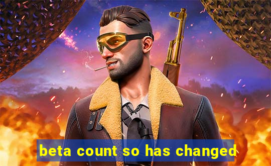 beta count so has changed